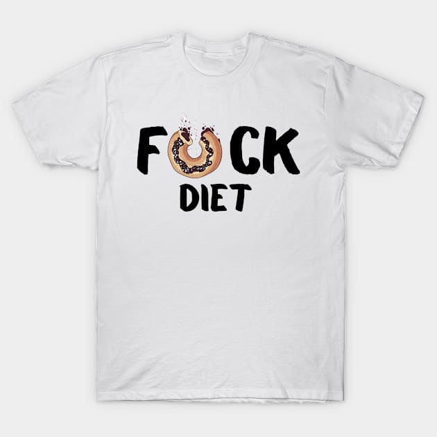 Fck diet T-Shirt by Left o right